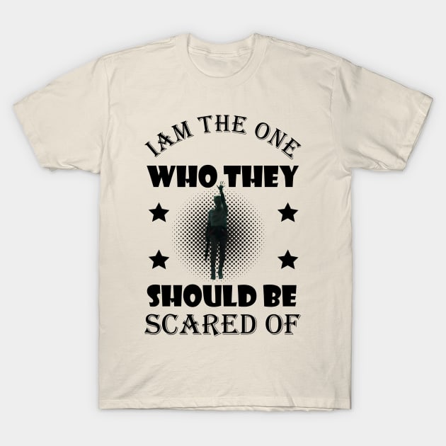 Birds of prey harly quin , quin fans , Iam the one who they should be scared of T-Shirt T-Shirt by OsOsgermany